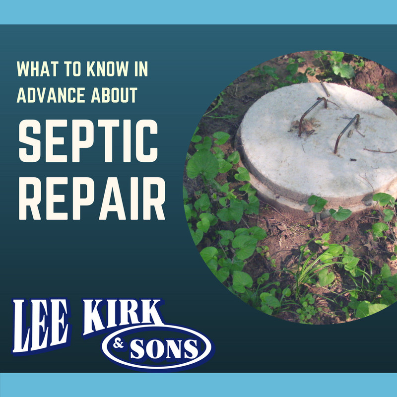 What To Know In Advance About Septic Repair - Lee Kirk & Sons Septic ...