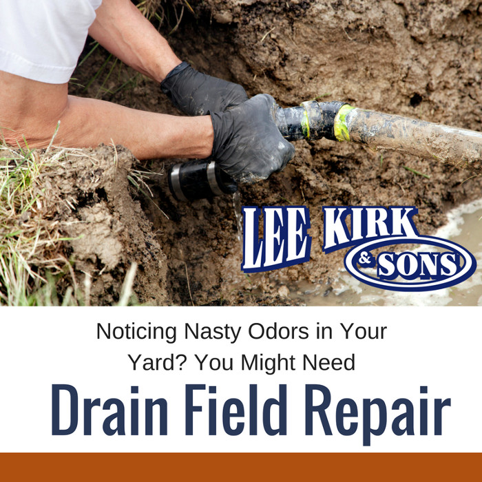 Noticing Nasty Odors in Your Yard? You Might Need Drain Field Repair