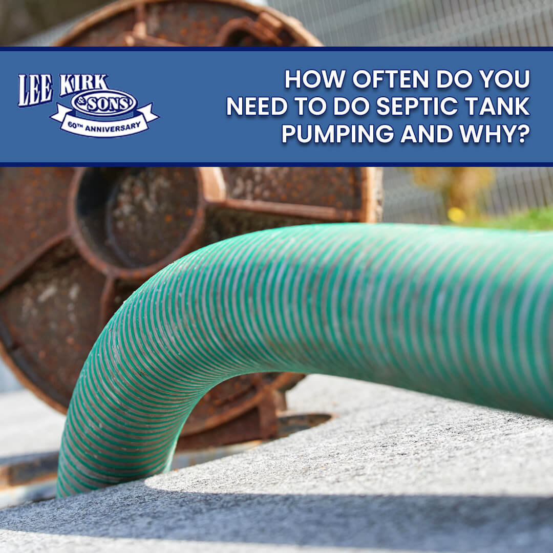 How Often Do You Need to Do Septic Tank Pumping and Why?