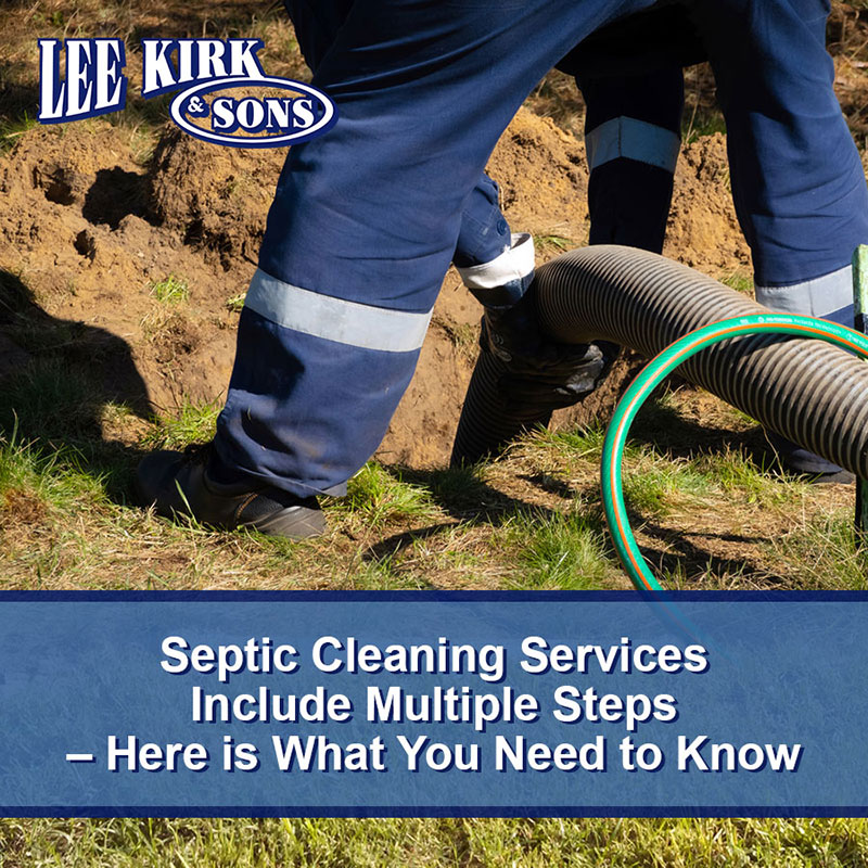 Septic Cleaning Services Include Multiple Steps-- Here is What You Need to Know