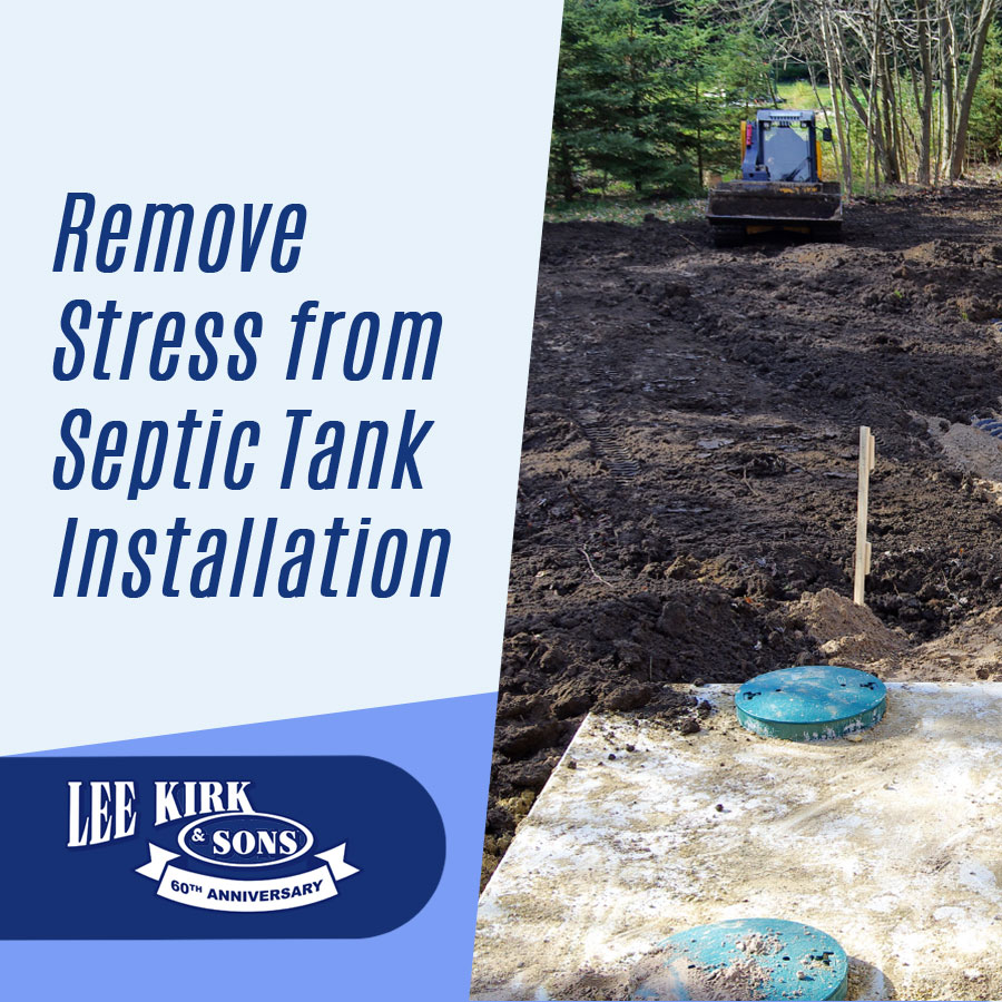 Remove Stress from Septic Tank Installation